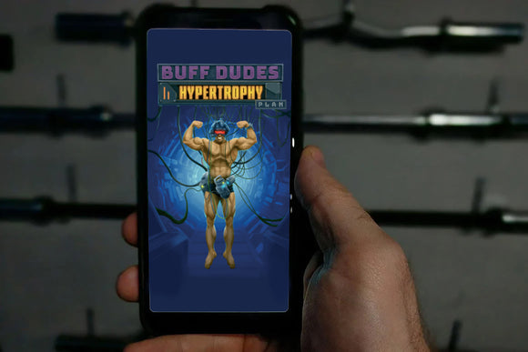 | B.U.F.F. Dudes HYPERTROPHY PLAN (.PDF VERSION) - Buff Dudes