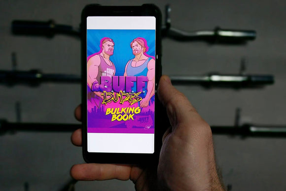 | B.U.F.F. Dudes Bulking Book (.PDF VERSION) - Buff Dudes