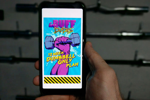 | B.U.F.F. Dudes Dumbbell Only 12 Week Plan ( .PDF ONLY ) - Buff Dudes